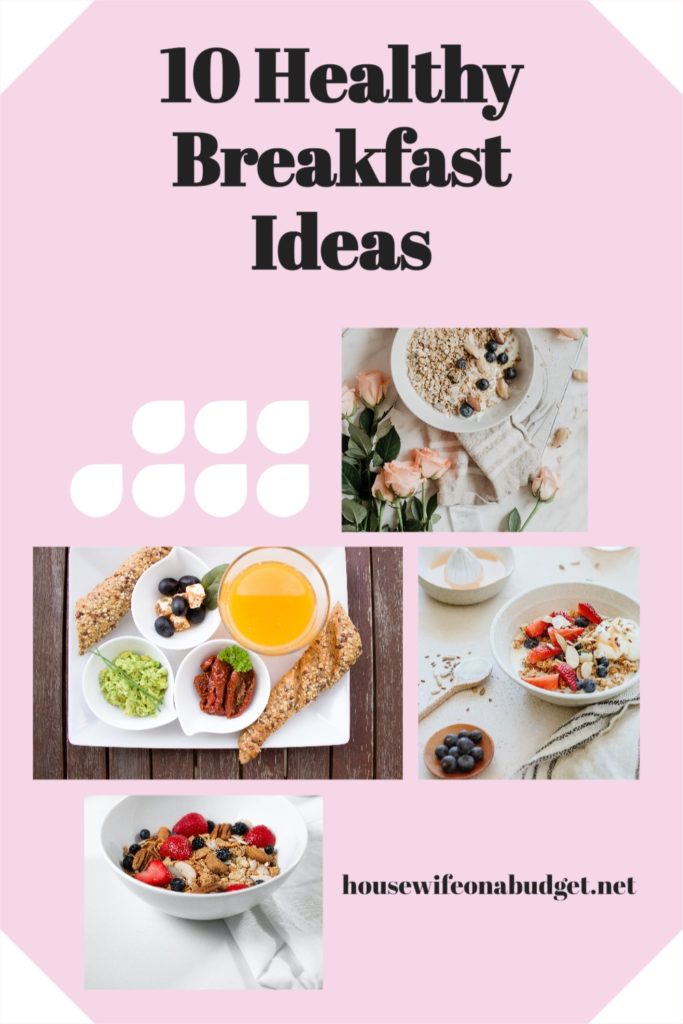 10 Healthy Breakfast Recipes - Housewife on a Budget